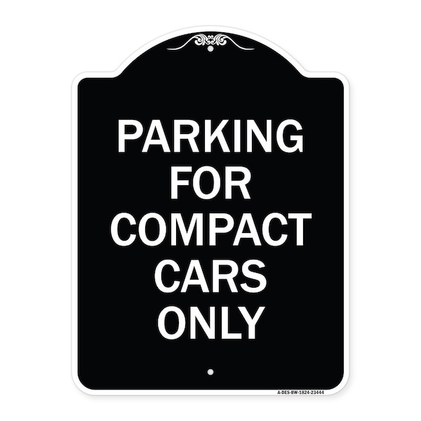 Signmission Parking for Compact Cars Only Heavy-Gauge Aluminum Architectural Sign, 24" x 18", BW-1824-23444 A-DES-BW-1824-23444 - main